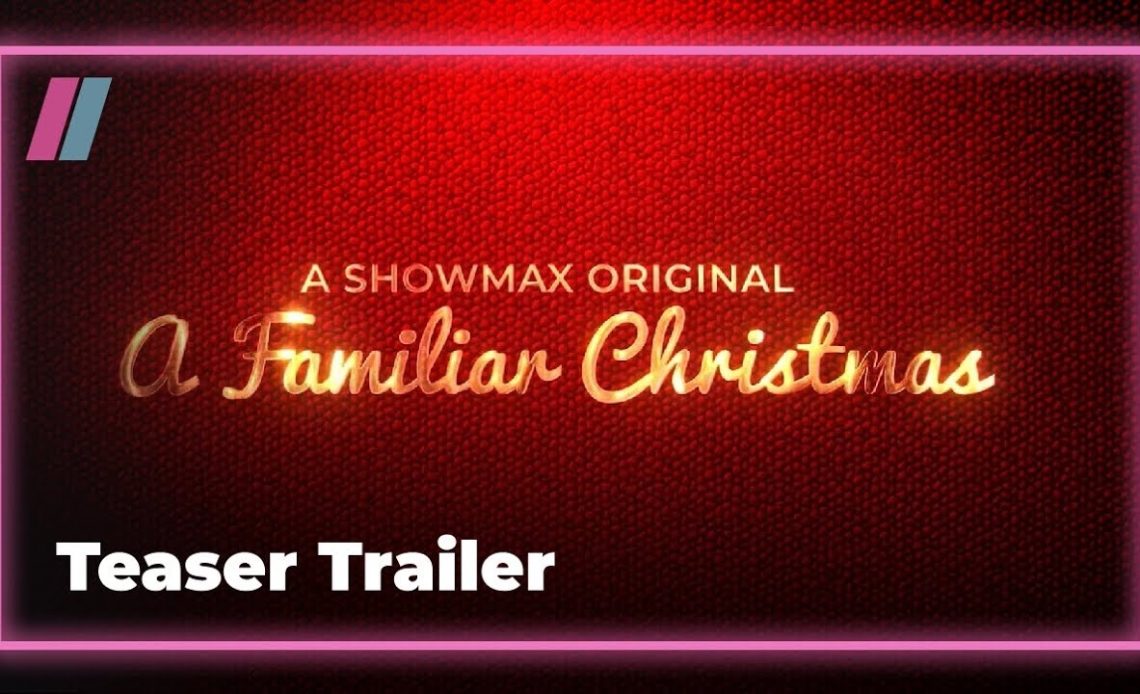 familiar christmas on showmax