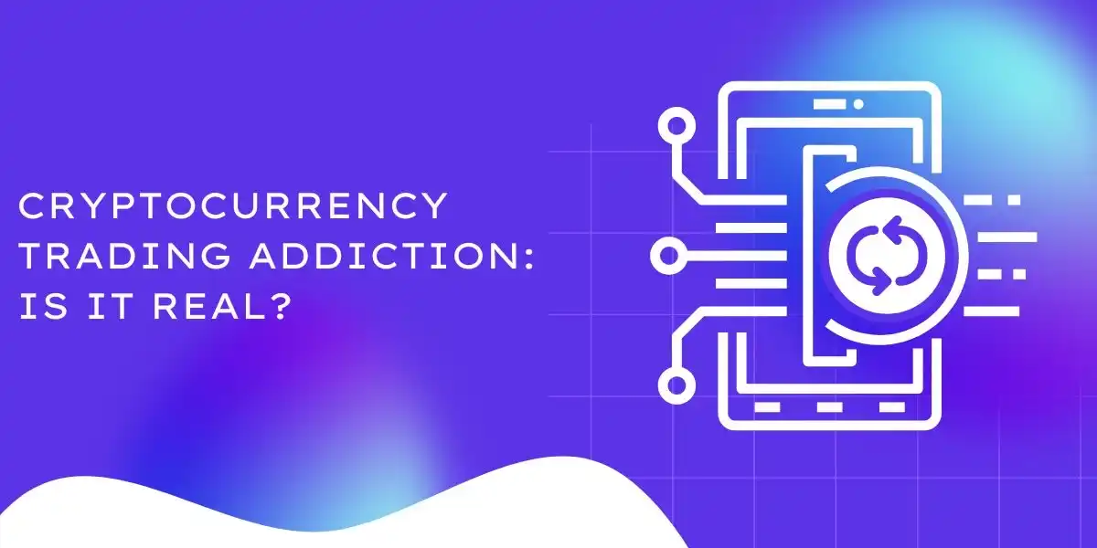 cryptocurrency-trading-addiction-is-it-real