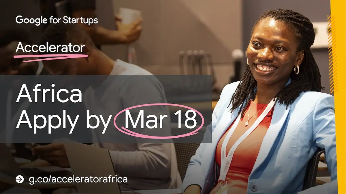 Google Opens Applications for 10th Cohort of Startups Accelerator Africa Google for Startups Accelerator Africa 2026