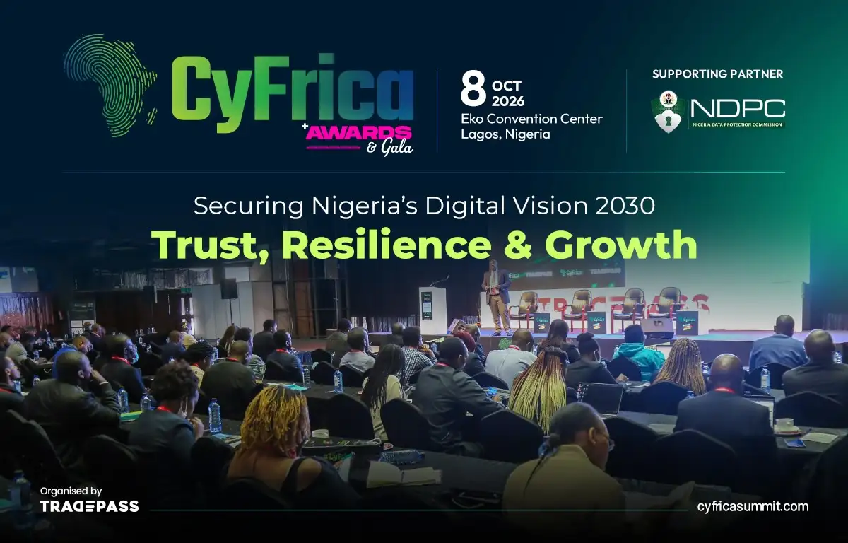 CyFrica Returns to Nigeria with a Bold Mission: Elevating Cyber Resilience Across the Nation’s Critical Sectors, Backed by NDPC CyFrica 2026
