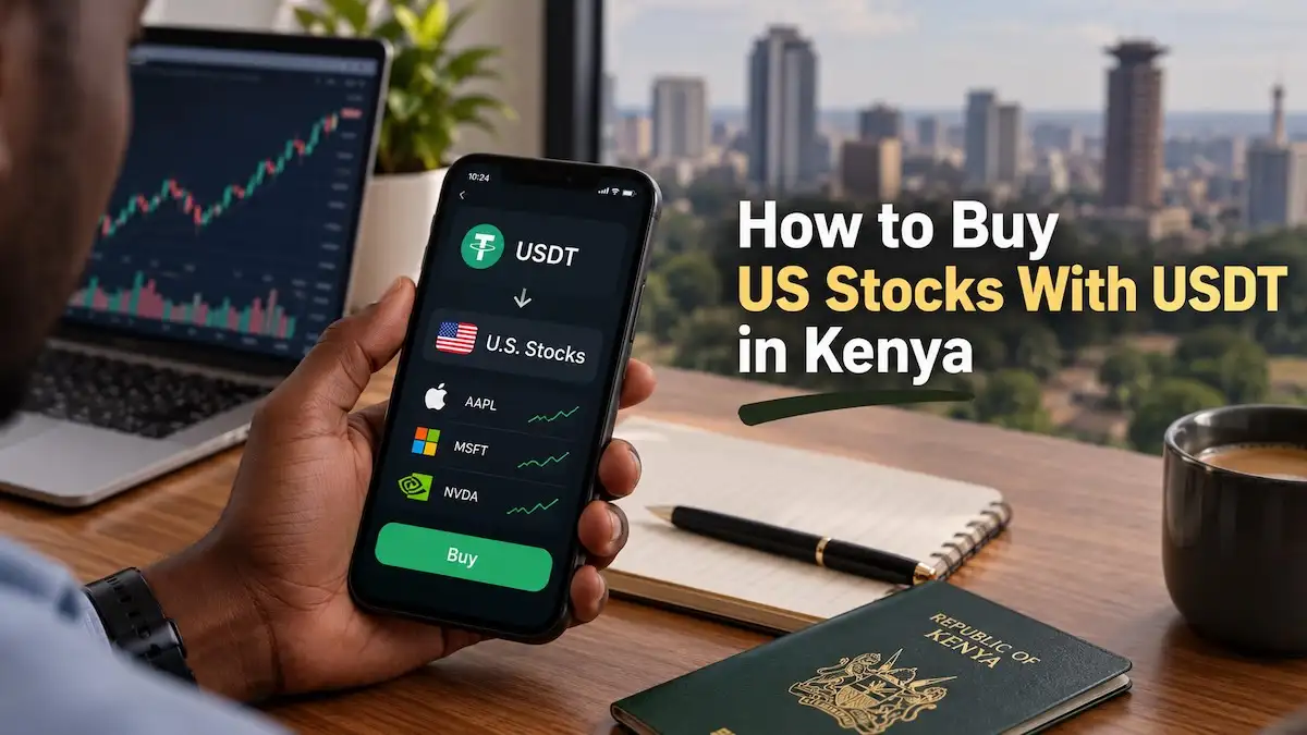 How to Buy US Stocks With USDT in Kenya: A Step-by-Step Guide Buy US stocks with USDT
